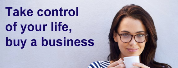 Take Control Of Your Life and Buy a Business